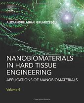 book Nanobiomaterials in Hard Tissue Engineering. Applications of Nanobiomaterials Volume 4