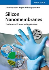 book Silicon Nanomembranes: Fundamental Science and Applications