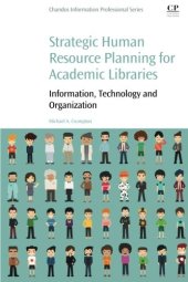 book Strategic Human Resources Planning for Academic Libraries. Information, Technology and Organization