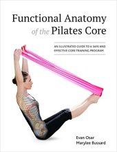 book Functional Anatomy of the Pilates Core: An Illustrated Guide to a Safe and Effective Core Training Program