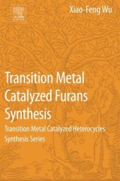 book Transition metal catalyzed furans synthesis : transition metal catalyzed heterocycles synthesis series