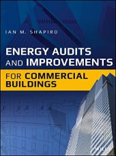 book Energy audits and improvements for commercial buildings : a guide for energy managers and energy auditors