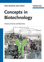 book Concepts in Biotechnology: History, Science and Business