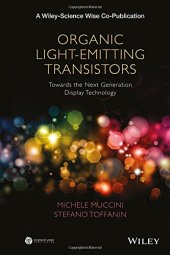 book Organic Light-Emitting Transistors: Towards the Next Generation Display Technology