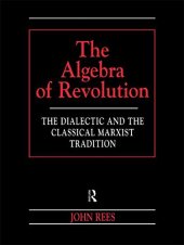 book The Algebra of Revolution: The Dialectic and the Classical Marxist Tradition