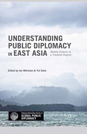 book Understanding Public Diplomacy in East Asia: Middle Powers in a Troubled Region