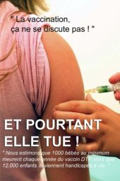 book Et pourtant elle tue !: Nous estimons que 1000 bébés au minimum meurent chaque année du vaccin DTP