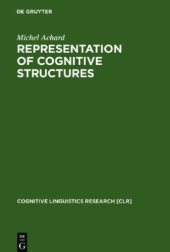 book Representation of Cognitive Structures: Syntax and Semantics of French Sentential Complements