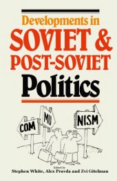 book Developments in Soviet and Post-Soviet Politics