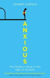 book Anxious: The Modern Mind in the Age of Anxiety