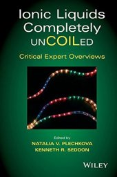 book Ionic Liquids Completely UnCOILed: Critical Expert Overviews