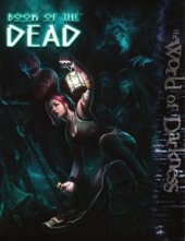 book World of Darkness - Book of the Dead