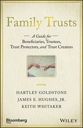 book Family Trusts: A Guide for Beneficiaries, Trustees, Trust Protectors, and Trust Creators