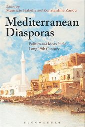 book Mediterranean Diasporas: Politics and Ideas in the Long 19th Century