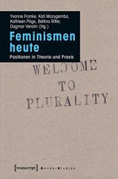 book Feminismen heute: Positionen in Theorie und Praxis