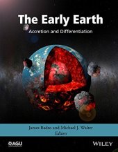 book The Early Earth: Accretion and Differentiation