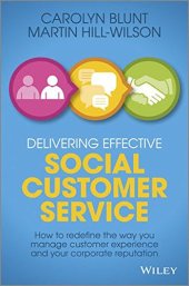 book Delivering Effective Social Customer Service: How to Redefine the Way You Manage Customer Experience and Your Corporate Reputation