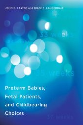 book Preterm Babies, Fetal Patients, and Childbearing Choices