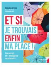 book Et si je trouvais enfin ma place !.