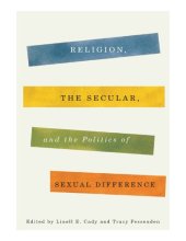 book Religion, the Secular, and the Politics of Sexual Difference