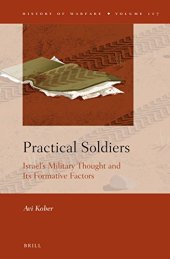 book Practical Soldiers: Israel’s Military Thought and Its Formative Factors