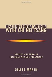 book Healing from Within with Chi Nei Tsang: Applied Chi Kung in Internal Organs Treatment