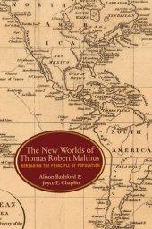 book The New Worlds of Thomas Robert Malthus: Rereading the Principle of Population