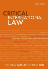 book Critical International Law: Postrealism, Postcolonialism, and Transnationalism