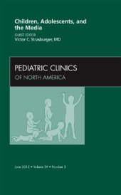 book Children, Adolescents, and the Media, An Issue of Pediatric Clinics, 1e