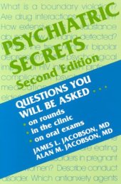 book Psychiatric Secrets: Questions You Will Be Asked: On Rounds, in the Clinics, on Oral Exams, 2nd Edition