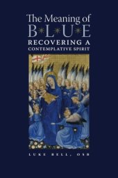 book The Meaning of Blue: Recovering a Contemplative Spirit