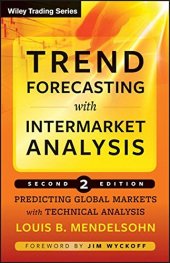 book Trend Forecasting with Intermarket Analysis: Predicting Global Markets with Technical Analysis