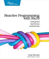 book Reactive Programming with RxJS: Untangle Your Asynchronous JavaScript Code