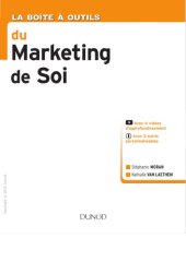 book La boîte à outils du marketing de soi : avec 4 vidéos d’approfondissement : avec 3 outils personnalisables