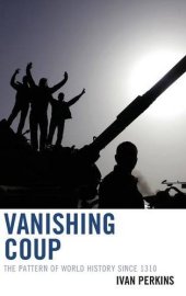 book Vanishing Coup: The Pattern of World History since 1310