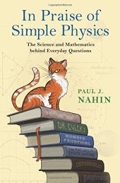 book In Praise of Simple Physics: The Science and Mathematics behind Everyday Questions