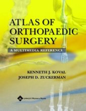 book Atlas of Orthopaedic Surgery: A Multimedia Reference