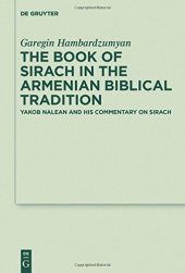 book The Book of Sirach in the Armenian Biblical Tradition: Yakob Nalean and His Commentary on Sirach