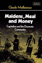 book Maidens, Meal and Money: Capitalism and the Domestic Community