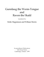 book Gunnlaug the Worm-Tongue and Raven the Skald, translated by Eiríkr Magnússon and William Morris