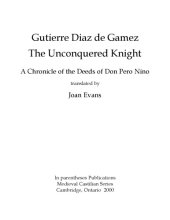 book The unconquered knight : a chronicle of the deeds of Don Pero Niño, translated by Joan Evans