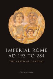 book Imperial Rome AD 193 to 284: The Critical Century