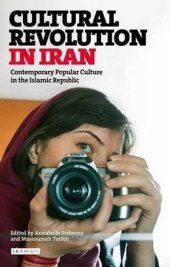 book Cultural Revolution in Iran: Contemporary Popular Culture in the Islamic Republic