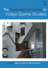 book The Routledge Companion to Video Game Studies