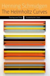 book The Helmholtz Curves: Tracing Lost Time (Forms of Living)