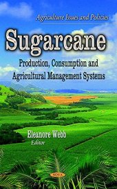 book Sugarcane: Production, Consumption and Agricultural Management Systems