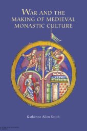 book War and the Making of Medieval Monastic Culture