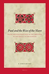 book Paul and the Rise of the Slave: Death and Resurrection of the Oppressed in the Epistle to the Romans