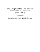 book The knight of the two swords (Li chevaliers as deus espees) (lines 1-1042), translated by Ross G. Arthur and Noel L. Corbett