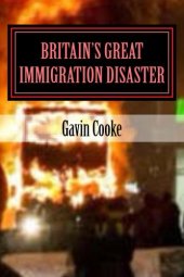 book Britain’s Great Immigration Disaster